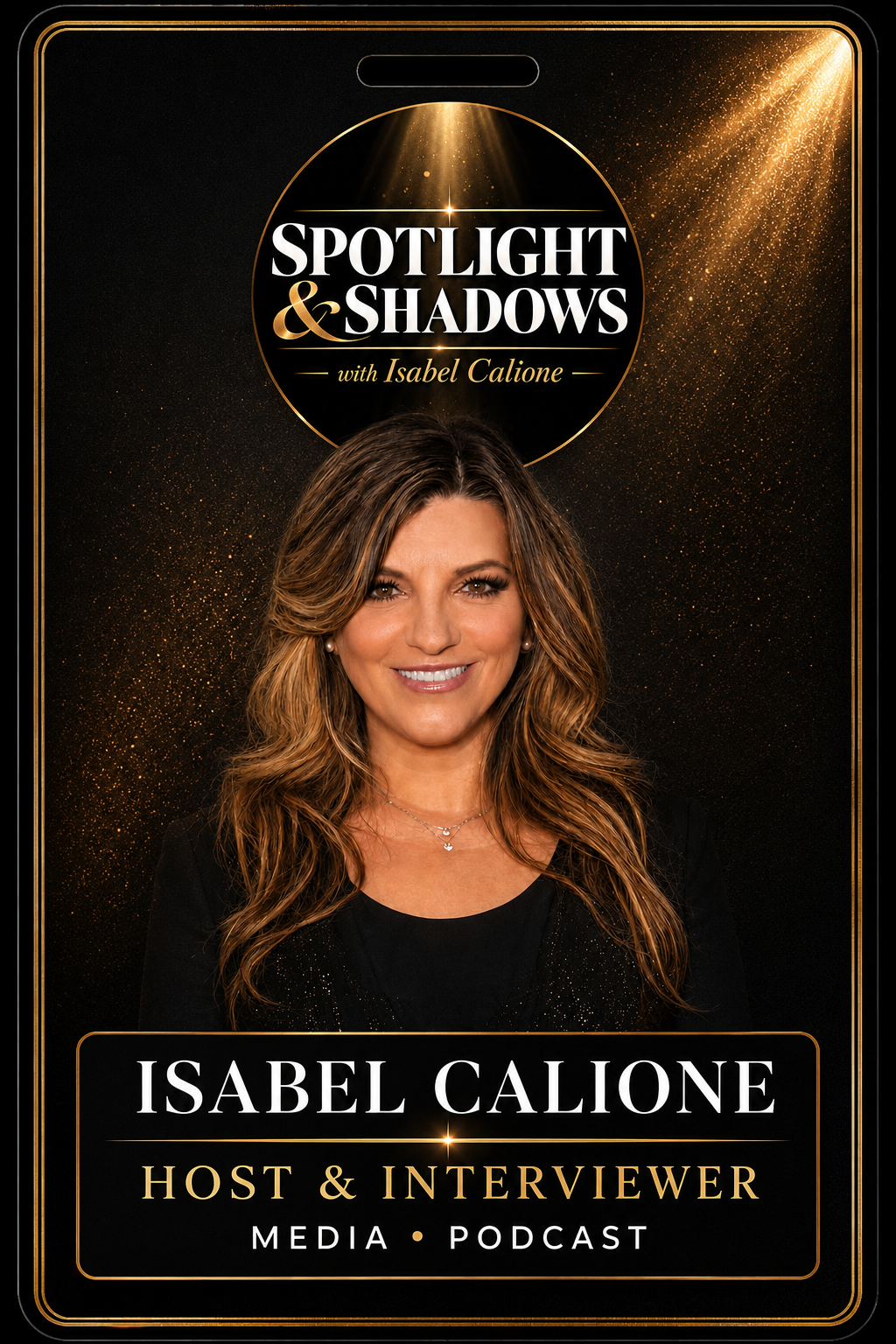 Isabel Calione — Host and Interviewer, Spotlight and Shadows podcast